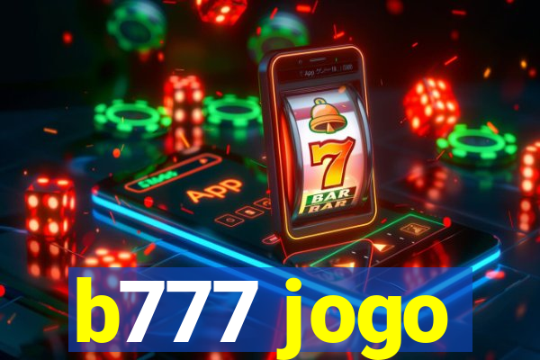 b777 jogo